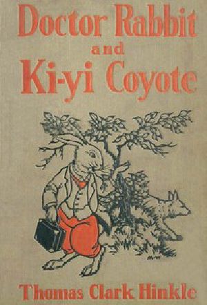 [Gutenberg 57556] • Doctor Rabbit and Ki-Yi Coyote